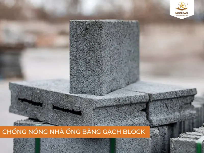 Cách chống nóng nhà ống bằng gạch block