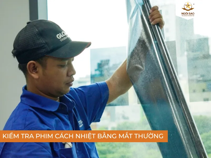 Kiểm tra tình trạng phim cách nhiệt bằng mắt thường