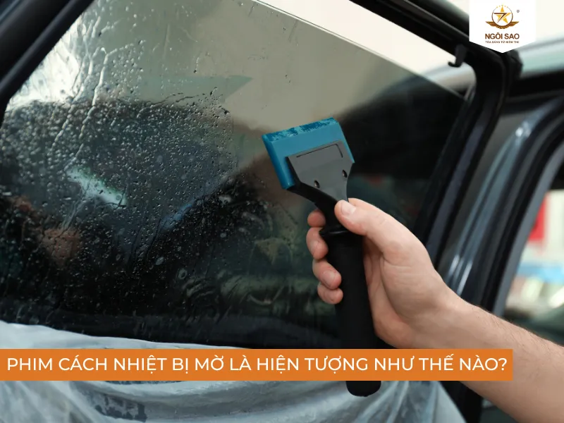 Phim cách nhiệt bị mờ là hiện tượng như thế nào?