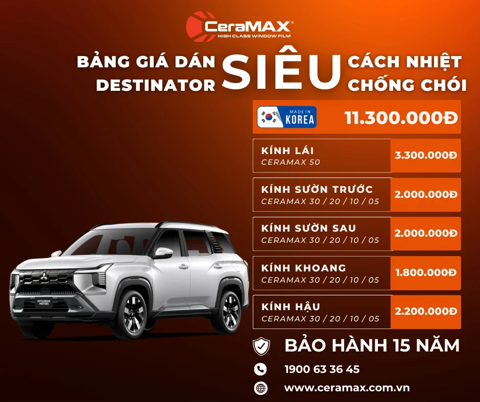 Bảng giá dán phim cách nhiệt CeraMAX cho xe Mitsubishi Destinator mới nhất 2026