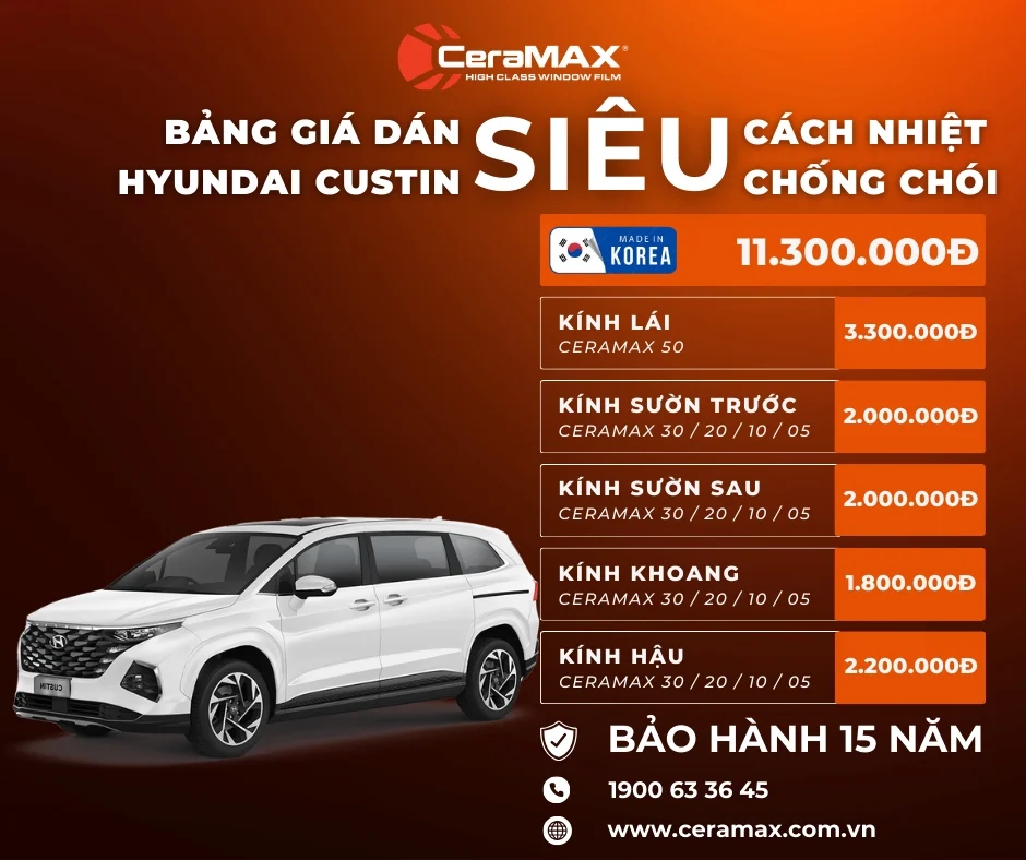 Bảng giá dán phim cách nhiệt CeraMAX cho xe Hyundai Custin (Cập nhật 2026)