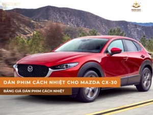 Dán phim cách nhiệt cho xe Mazda CX-30