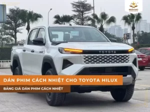 Bảng giá dán phim cách nhiệt cho xe Toyota Hilux (Cập nhật 2026)