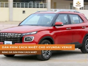 Dán phim cách nhiệt cho xe Hyundai Venue