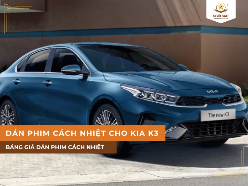 Dán phim cách nhiệt cho xe KIA K3