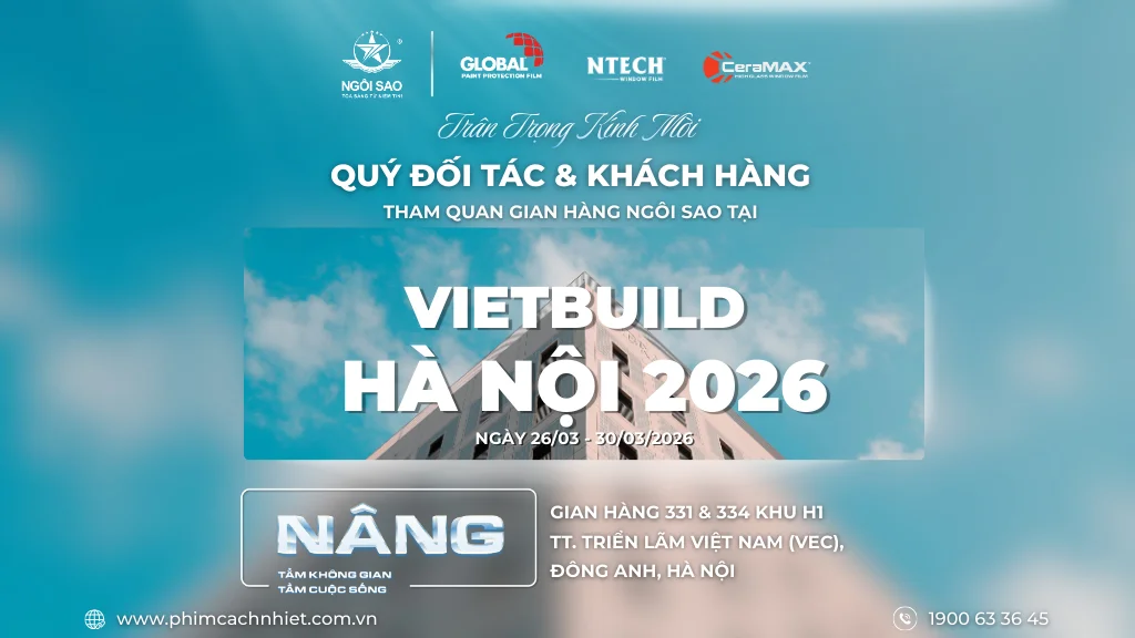 Phim cách nhiệt Ngôi Sao tại sự kiện Vietbuild Hà Nội 2026