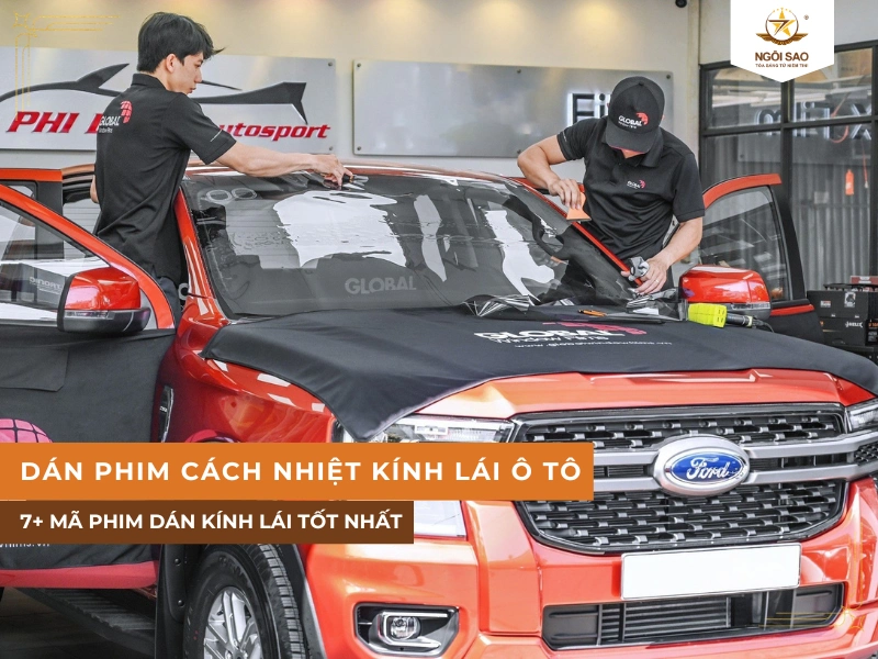 Dán phim cách nhiệt kính lái ô tô