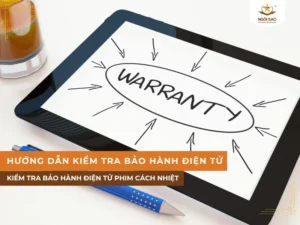 Hướng dẫn tra cứu bảo hành điện tử dán phim cách nhiệt NTECH, CeraMAX, Global