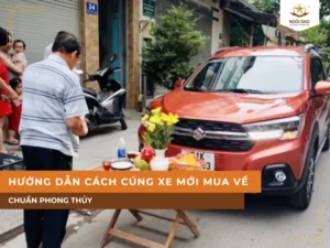 Hướng dẫn cách cúng xe mới mua về chuẩn phong thuỷ