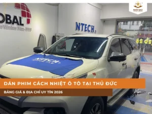 Dán phim cách nhiệt ô tô tại Thủ Đức | Bảng giá & địa chỉ uy tín 2026