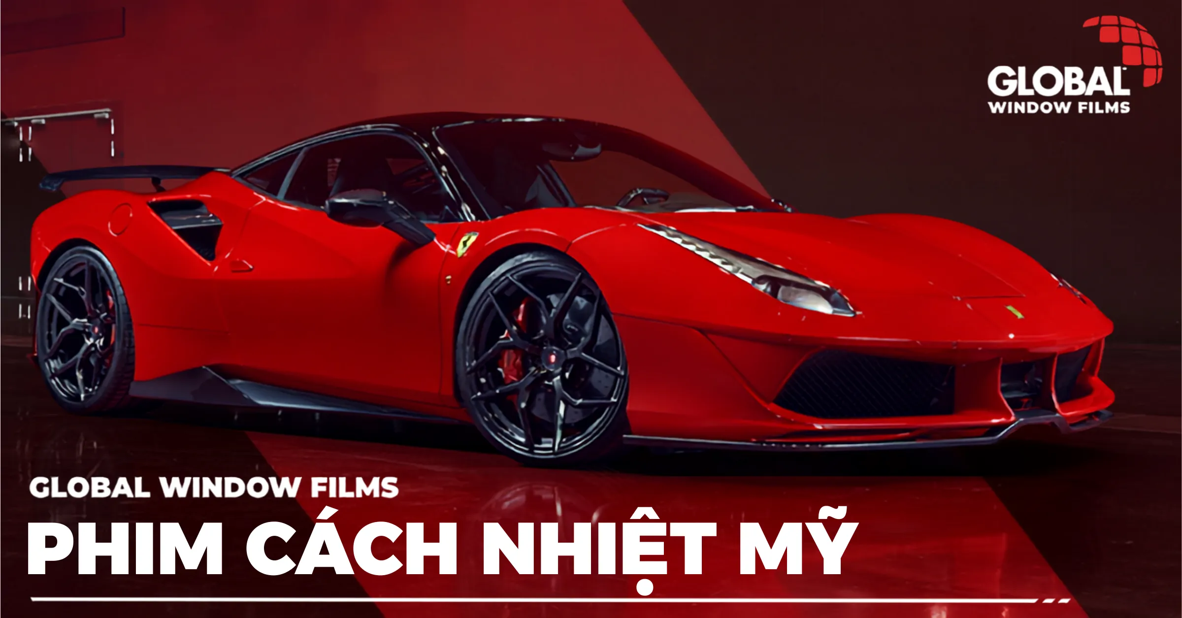 Thương hiệu Global Window Films (Mỹ) – Công nghệ vượt trội & Bảo hành trọn đời | Dán phim cách nhiệt ô tô tại Hà Nội | Bảng giá & địa chỉ uy tín 2026